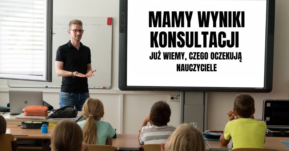 Opinie nauczycieli – wiemy, czego oczekują