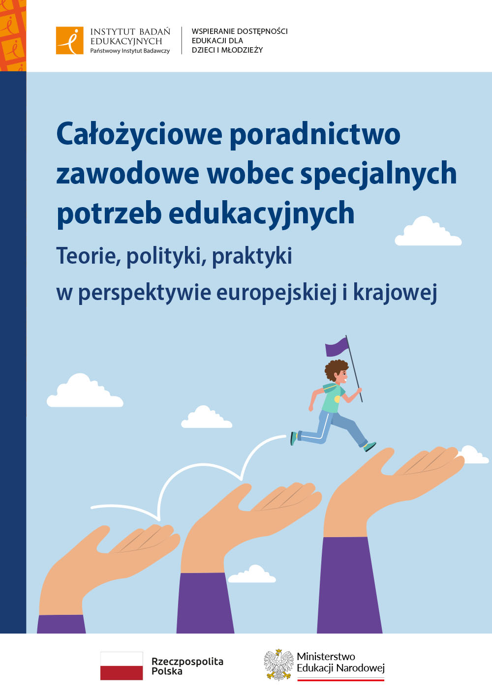 Całożyciowe poradnictwo zawodowe wobec specjalnych potrzeb edukacyjnych. Teorie, polityki, praktyki w perspektywie europejskiej i krajowej