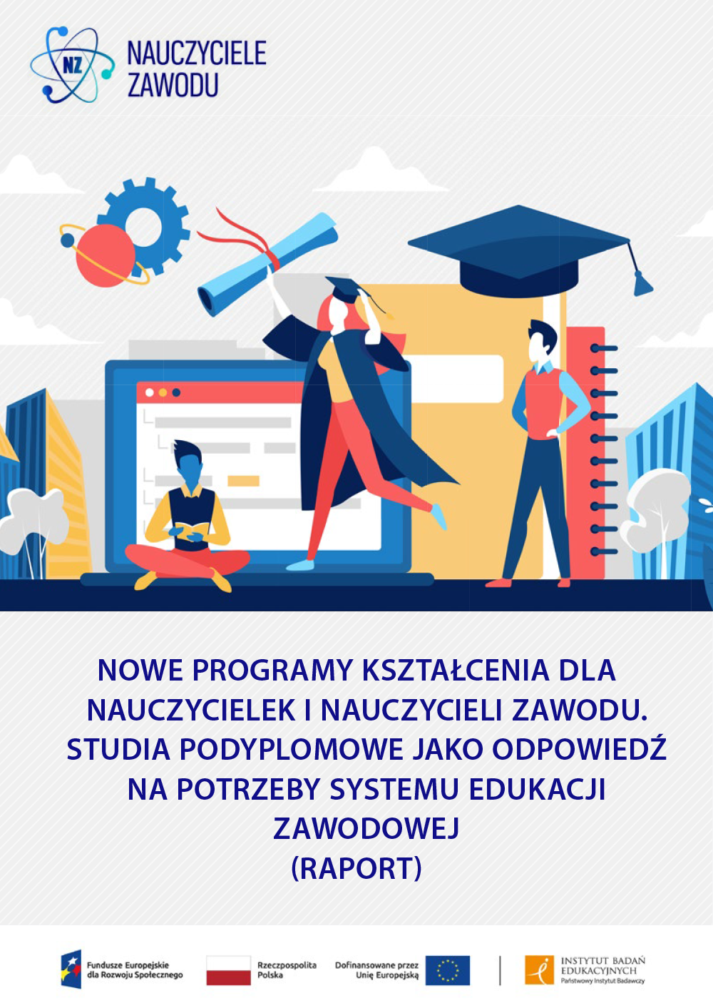 Nowe programy kształcenia dla nauczycielek i nauczycieli zawodu. Studia podyplomowe jako odpowiedź na potrzeby systemu edukacji zawodowej.