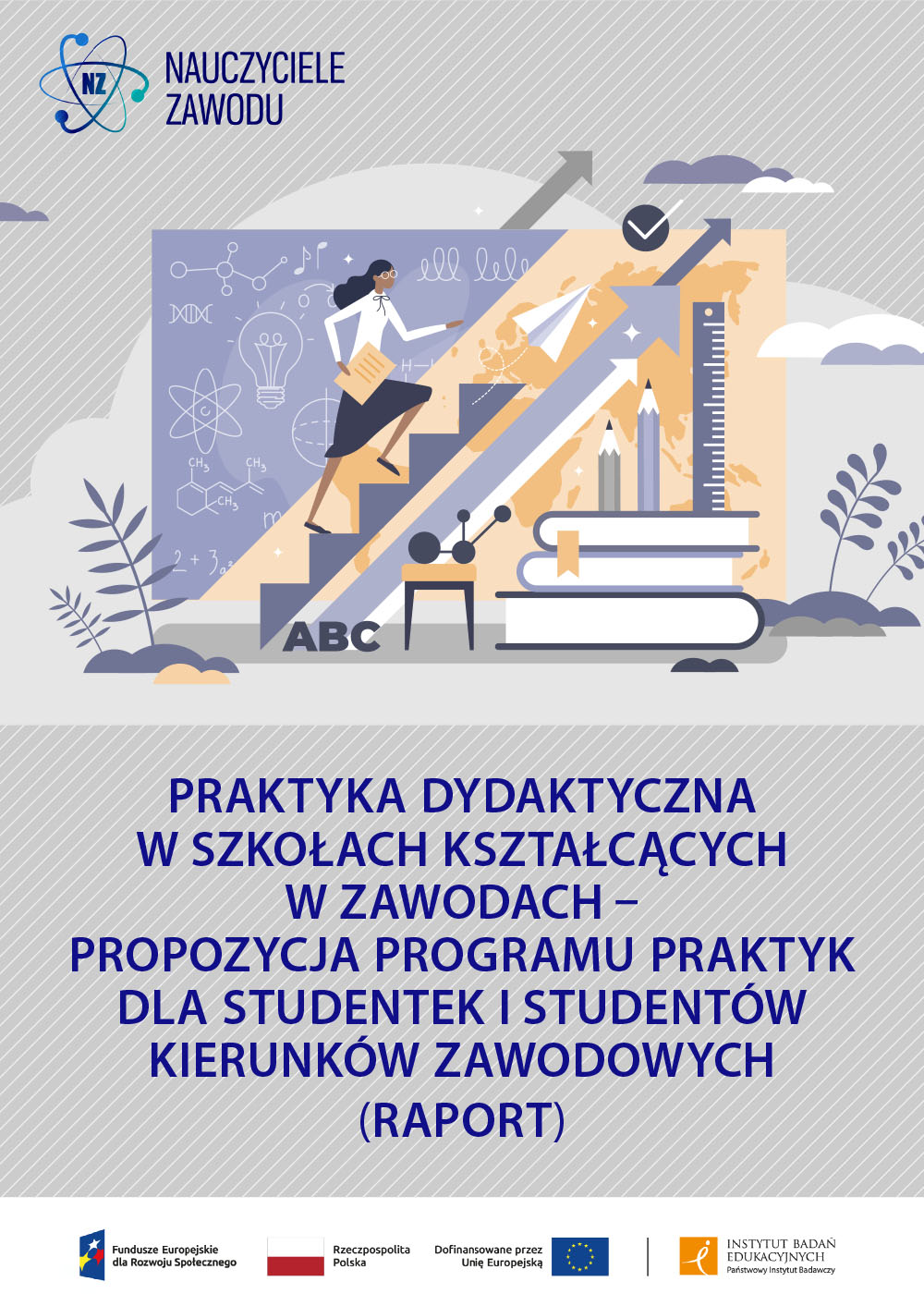 Praktyka dydaktyczna w szkołach kształcących w zawodach – propozycja programu praktyk dla studentek i studentów kierunków zawodowych (raport).