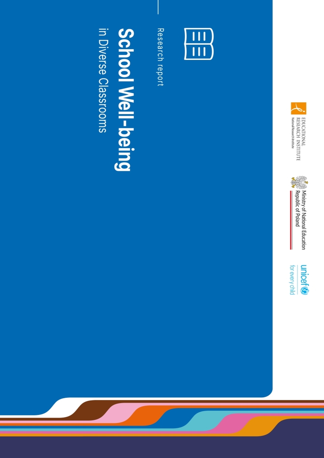 School Well-being in Diverse Classrooms. Research report