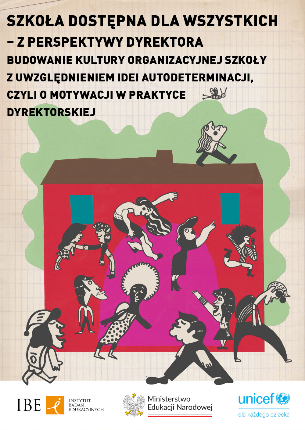 Budowanie kultury organizacyjnej szkoły z uwzględnieniem idei autodeterminacji, czyli o motywacji w praktyce dyrektorskiej.