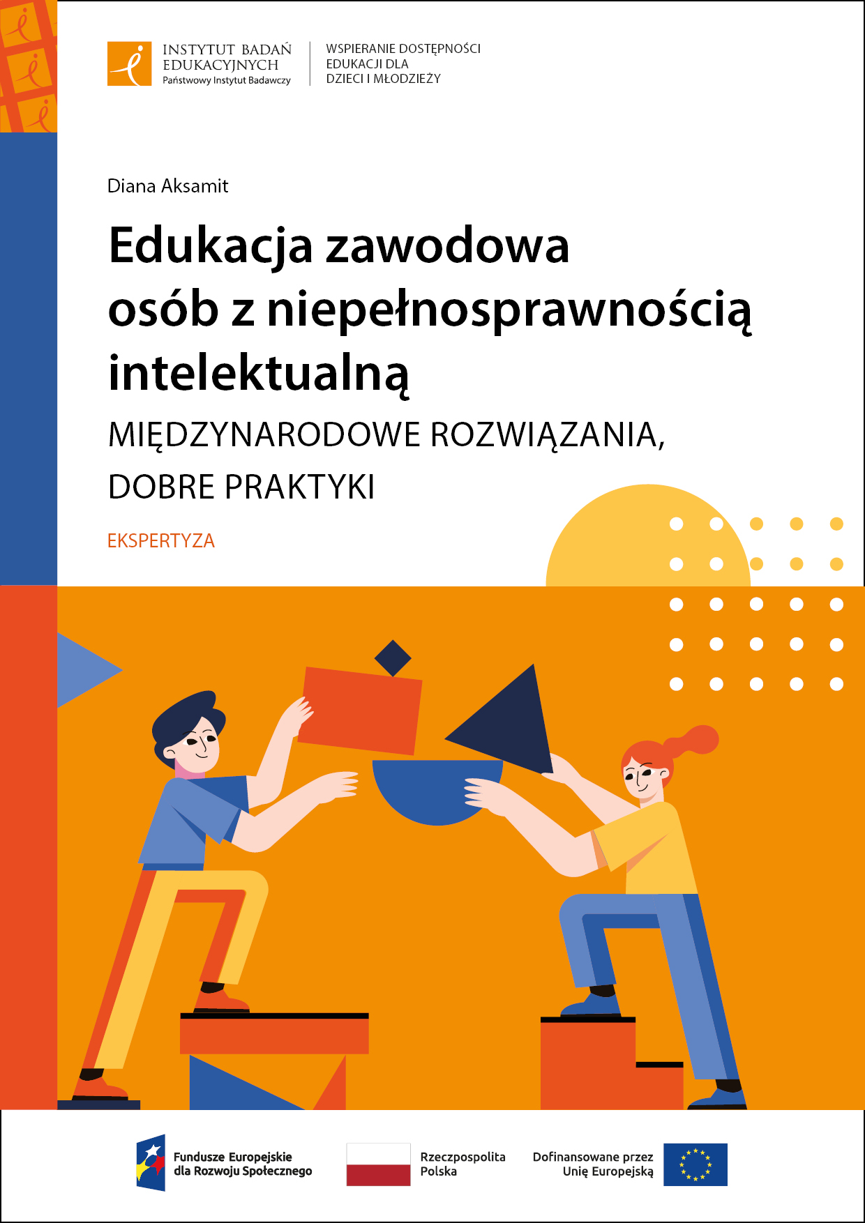 Edukacja zawodowa osób z niepełnosprawnością intelektualną – międzynarodowe rozwiązania, dobre praktyki