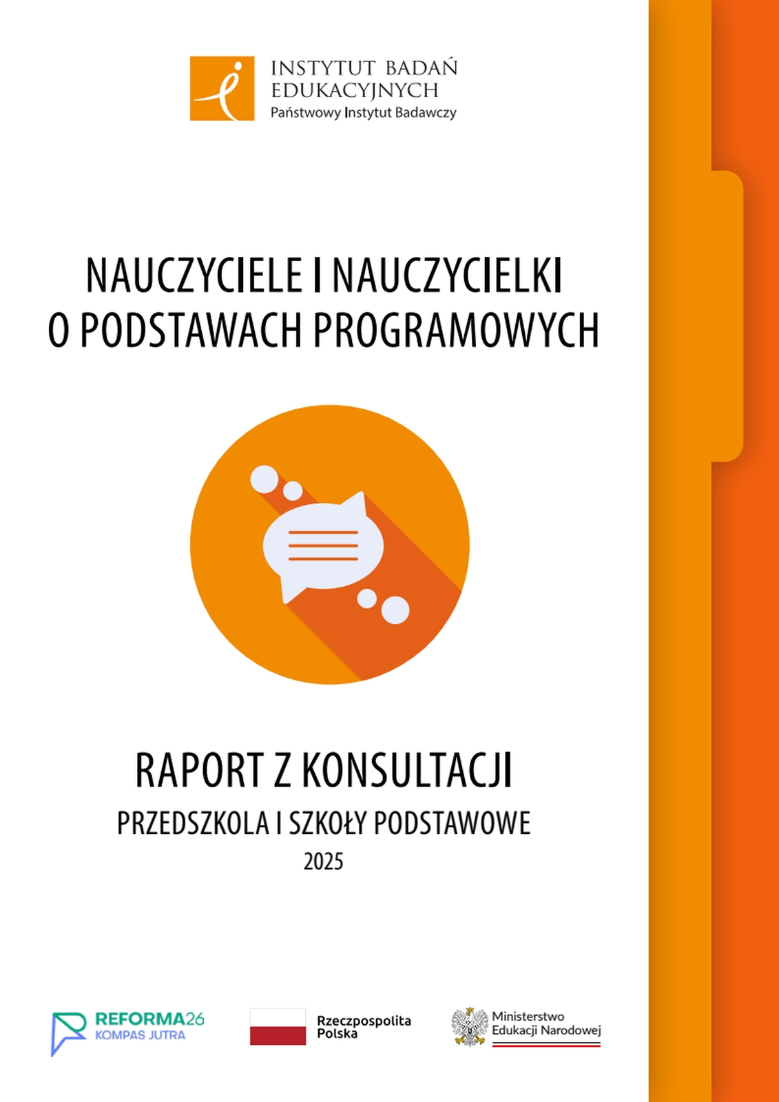 Nauczyciele i nauczycielki o podstawach programowych. Raport z konsultacji. Przedszkola i szkoły podstawowe