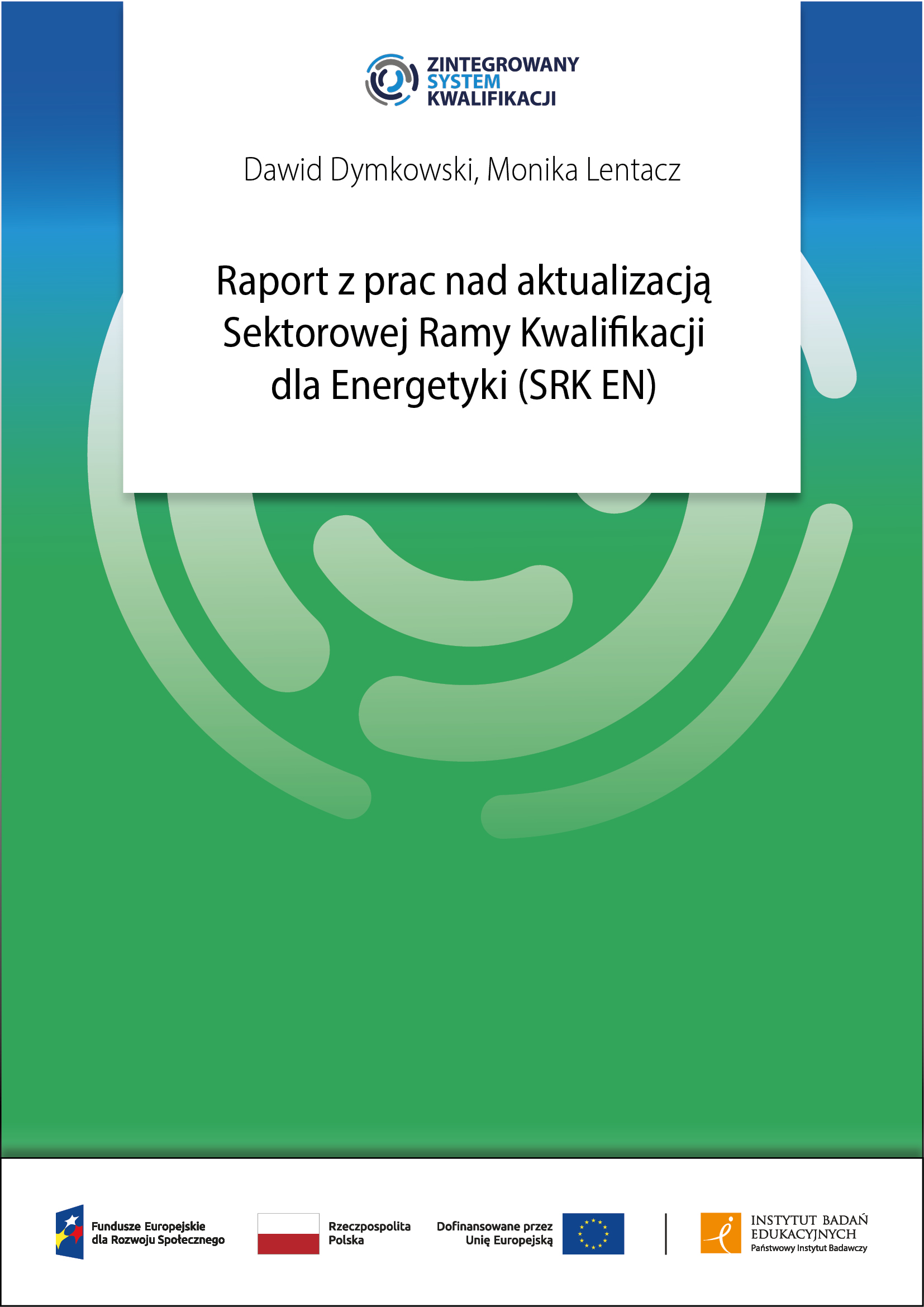 Raport z prac nad aktualizacją Sektorowej Ramy Kwalifikacji dla Energetyki (SRK EN)