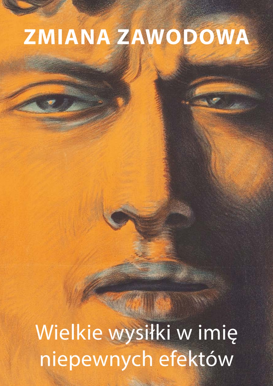 Zmiana zawodowa. Wielkie wysiłki w imię niepewnych efektów