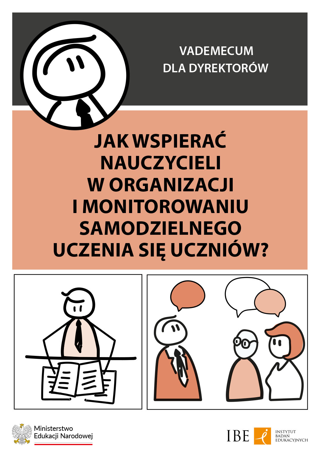 Jak wspierać nauczycieli w organizacji i monitorowaniu samodzielnego uczenia się uczniów? Vademecum dla dyrektorów
