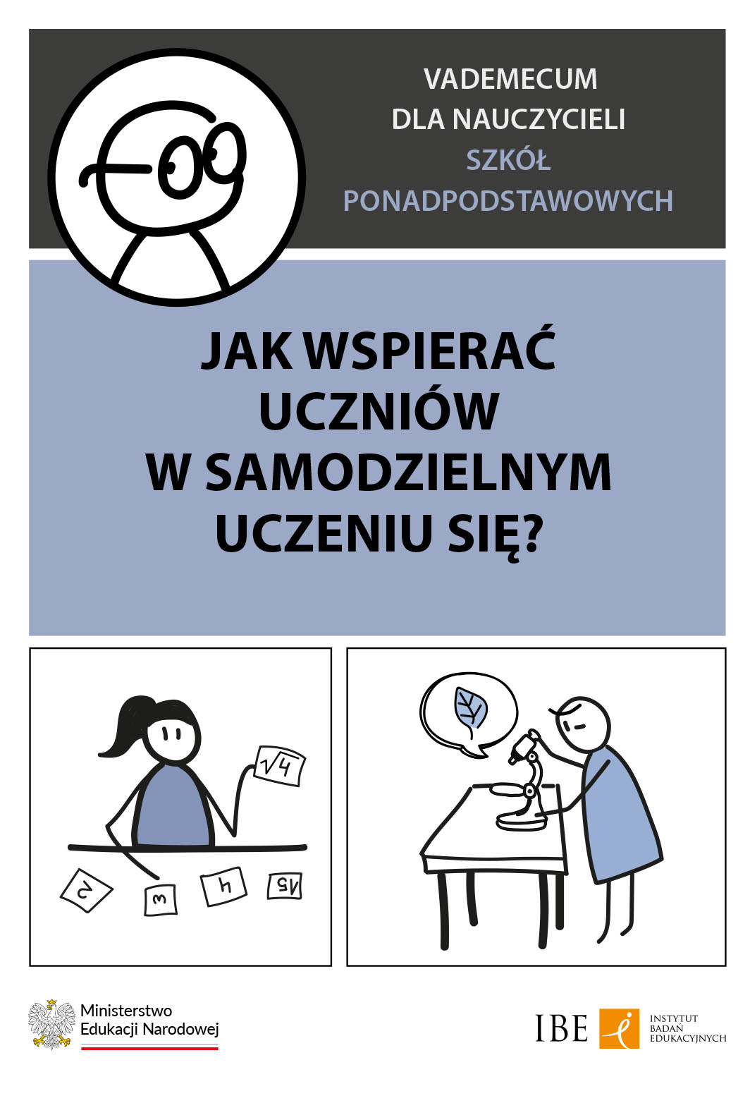 Jak wspierać uczniów w samodzielnym uczeniu się? Vademecum dla nauczycieli szkół ponadpodstawowych