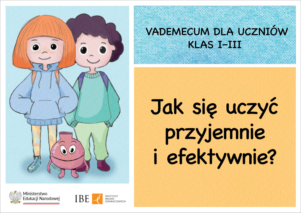 Jak się uczyć przyjemnie i efektywnie? Vademecum dla uczniów klas I-III