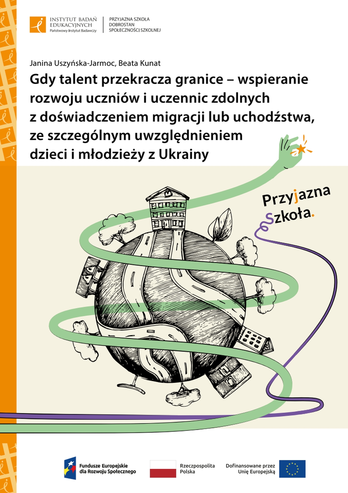 Gdy talent przekracza granice – wspieranie rozwoju uczniów i uczennic zdolnych z doświadczeniem migracji lub uchodźstwa, ze szczególnym uwzględnieniem dzieci i młodzieży z Ukrainy