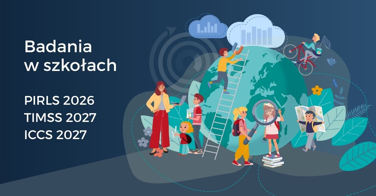 Startują badania PIRLS 2026, TIMSS 2027 i ICCS 2027
