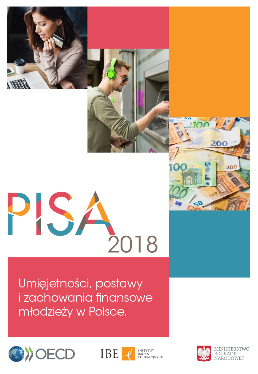 Raport PISA umiejetnosci postawy i zachowania finansowe mlodziezy w Polsce