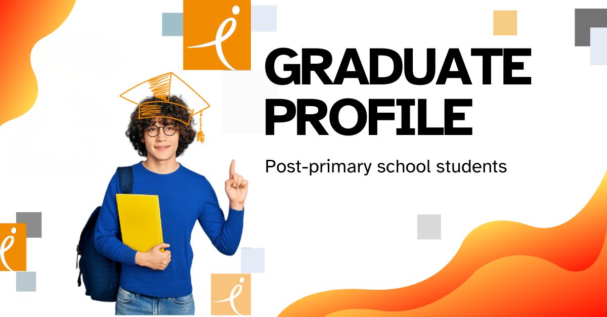 IBE PIB presents the Graduate Profile for post-primary school students