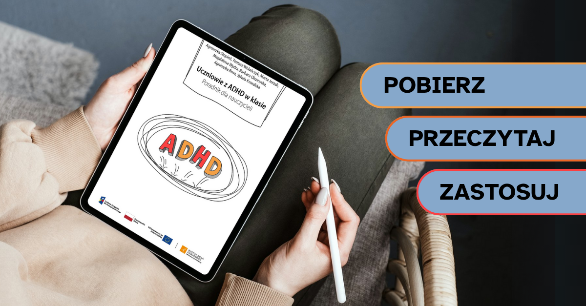 ADHD w klasie: Bezpłatny poradnik IBE PIB dla nauczycieli