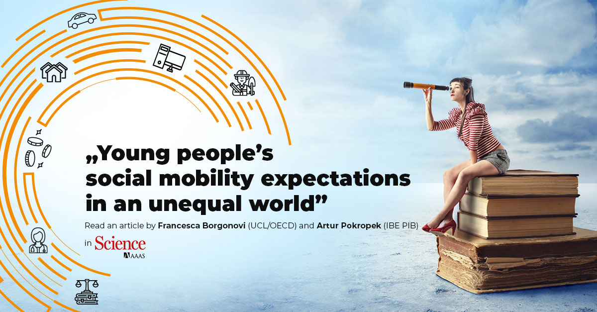 ‘Young people's social mobility expectations in an unequal world’. An article by Francesca Borgonovi and Artur Pokropek in ‘Science’