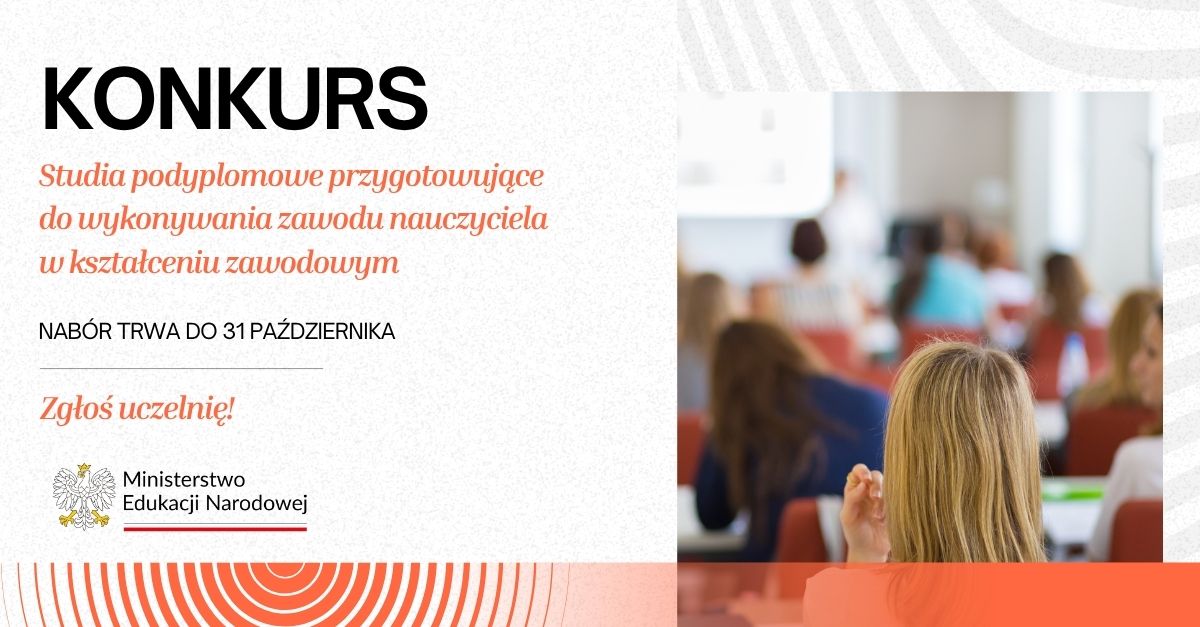 Konkurs MEN na studia podyplomowe dla przyszłych nauczycieli zawodów