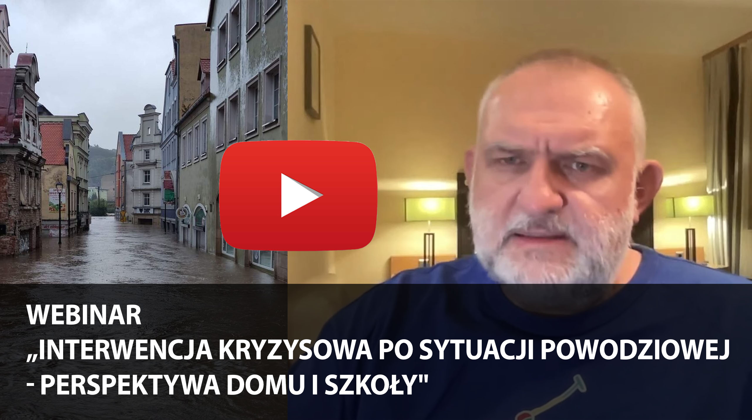 Webinar „Interwencja kryzysowa po sytuacji powodziowej - perspektywa domu i szkoły