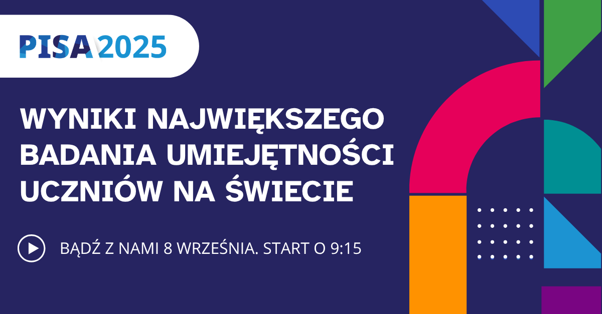 Śledź na żywo premierę wyników PISA 2025. Startujemy we wtorek o 9:15