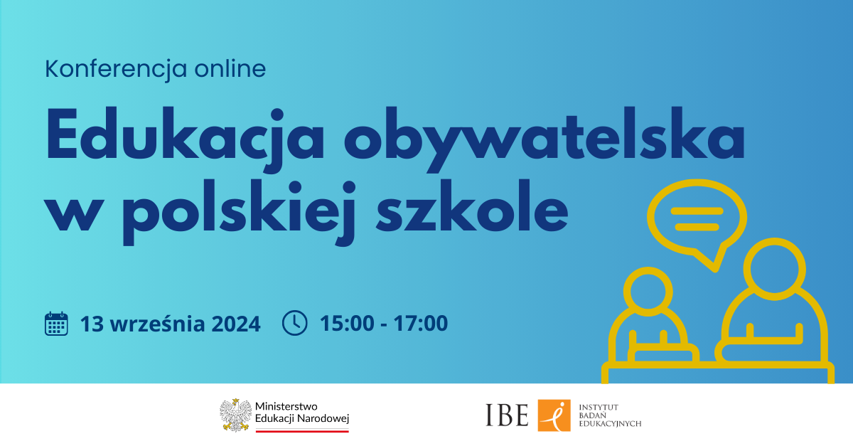 grafika na niebieskim tle, rysunek przedstawiający osobę dorosłą i ucznia w sytuacji szkolnej oraz tekst: Konferencja online. Edukacja obywatelska w polskiej szkole. 13 września 2024, 15:00-17:00