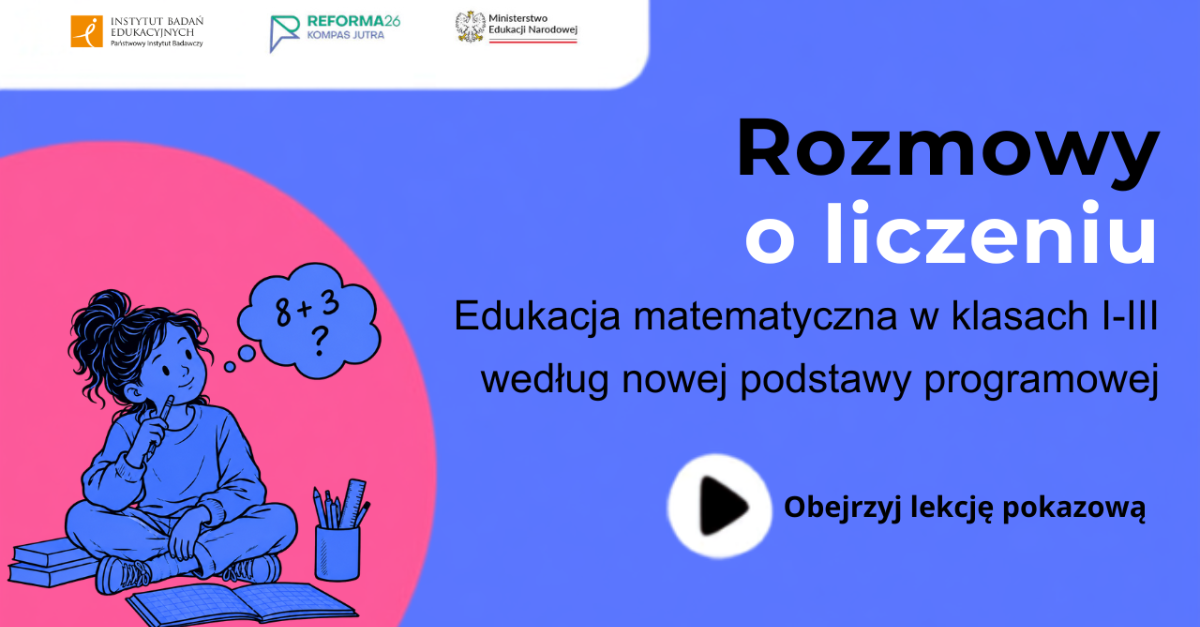 Zobacz lekcję pokazową edukacji matematycznej w klasach I-III 