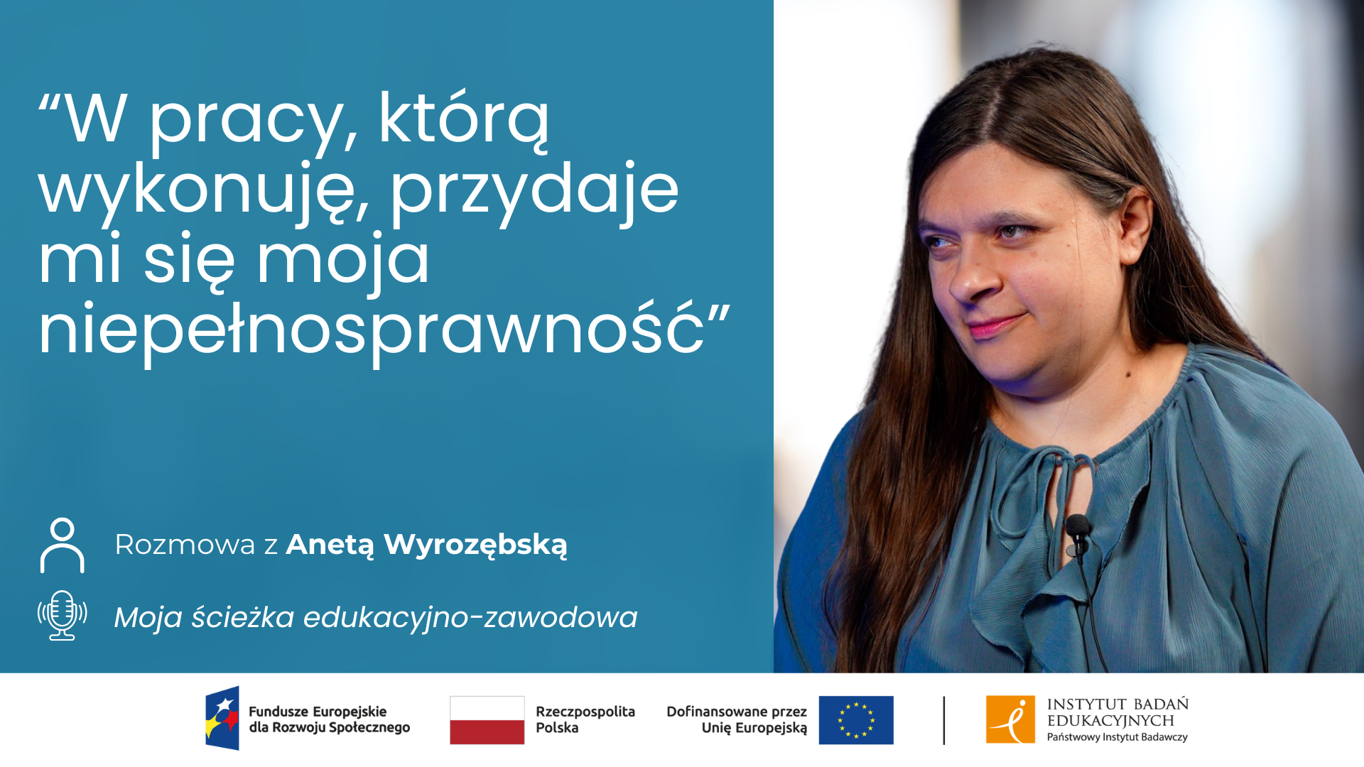 “W pracy, którą wykonuję, przydaje mi się moja niepełnosprawność”