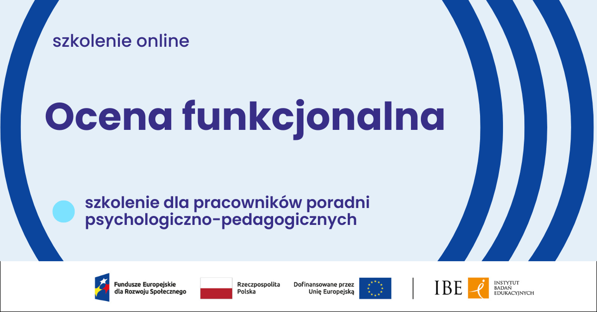 Szkolenie IBE dla poradni psychologiczno-pedagogicznych z zakresu oceny funkcjonalnej