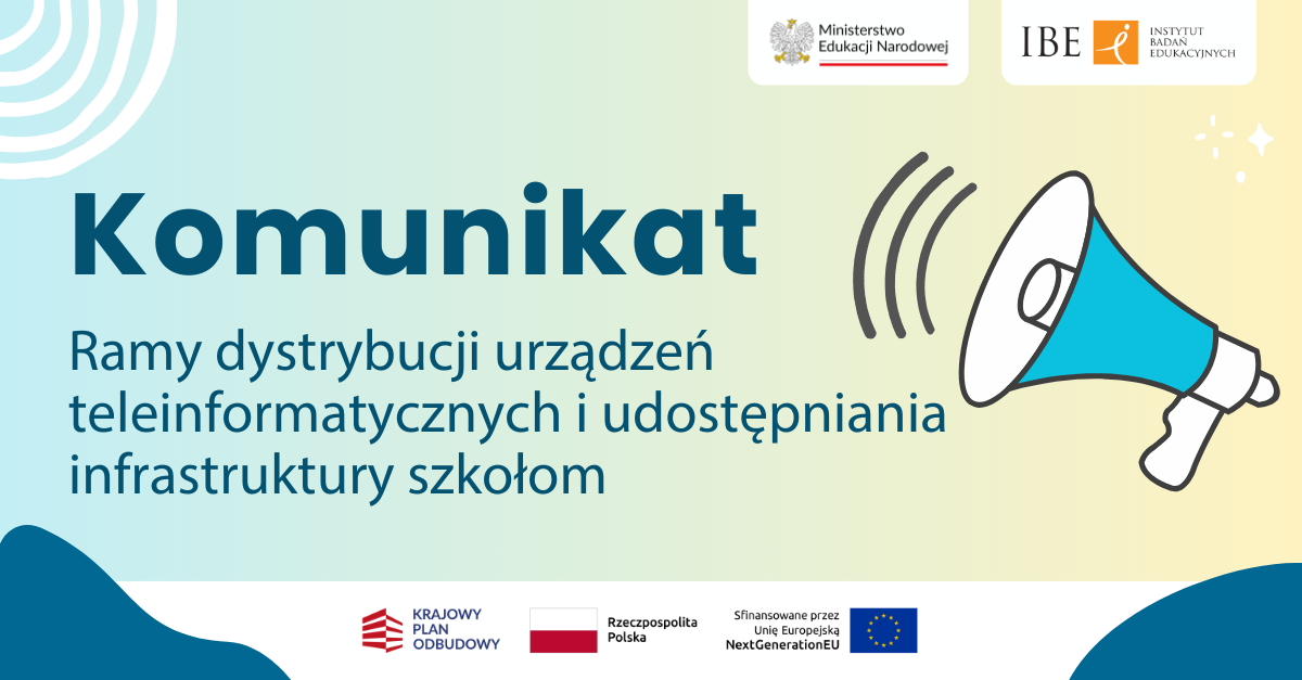 grafika na jasnym tle, rysunek megafonu oraz tekst "Komunikat. Ramy dystrybucji urządzeń teleinformatycznych i udostępniania infrastruktury szkołom."