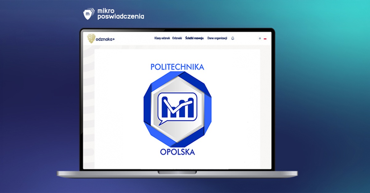 Politechnika Opolska z mikropoświadczeniami w aplikacji Odznaka+