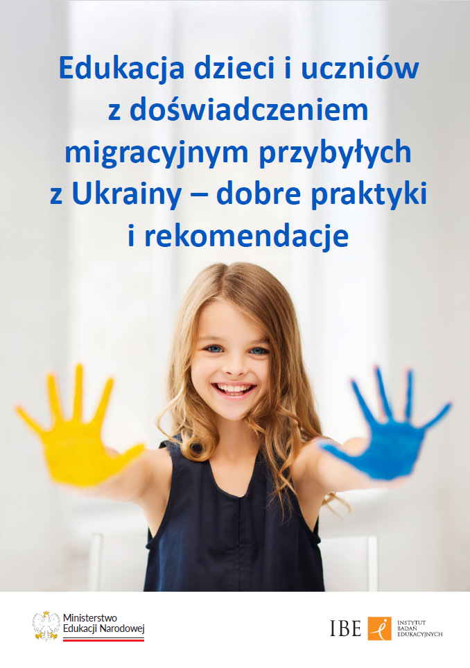 Edukacja dzieci i uczniów z doświadczeniem migracyjnym przybyłych z Ukrainy