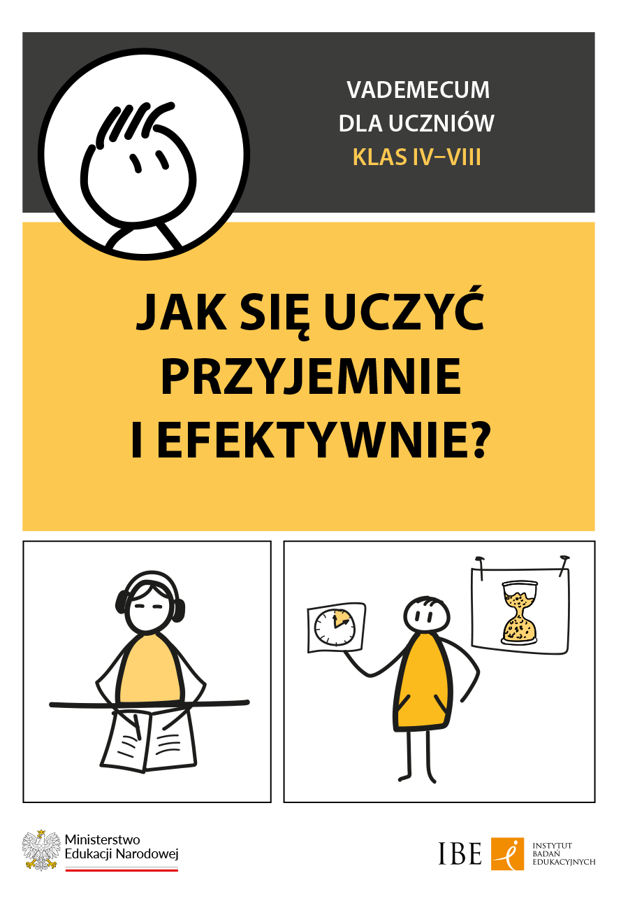 Jak się uczyć przyjemnie i efektywnie? Vademecum dla uczniów klas IV–VIII