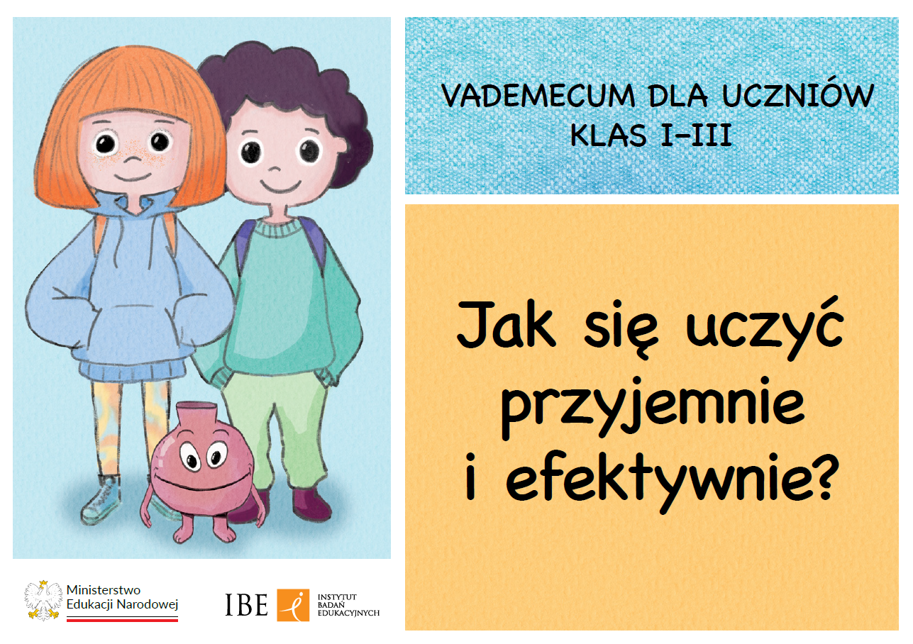 Jak się uczyć przyjemnie i efektywnie? Vademecum dla uczniów klas I-III