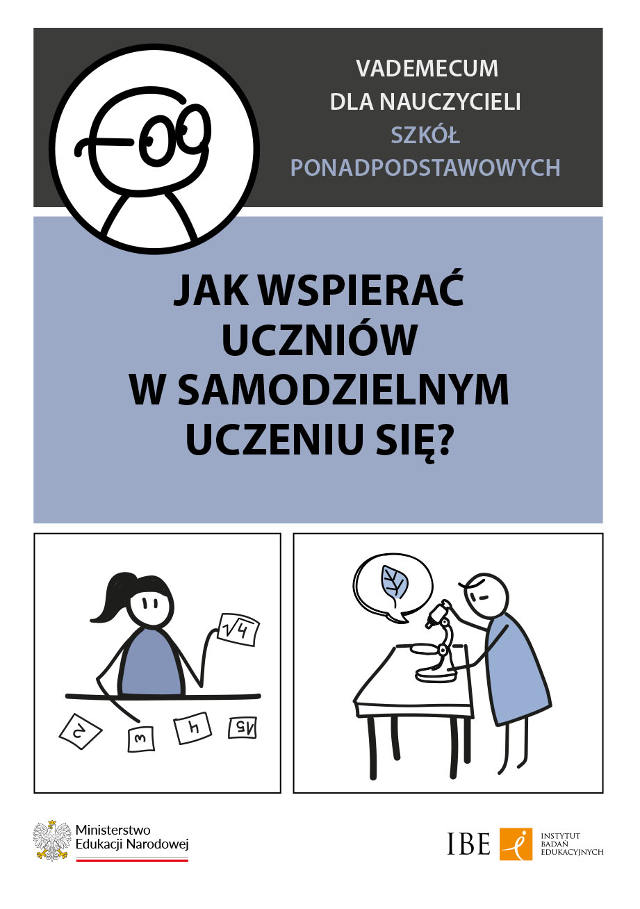 Jak wspierać uczniów w samodzielnym uczeniu się? Vademecum dla nauczycieli szkół  ponadpodstawowych