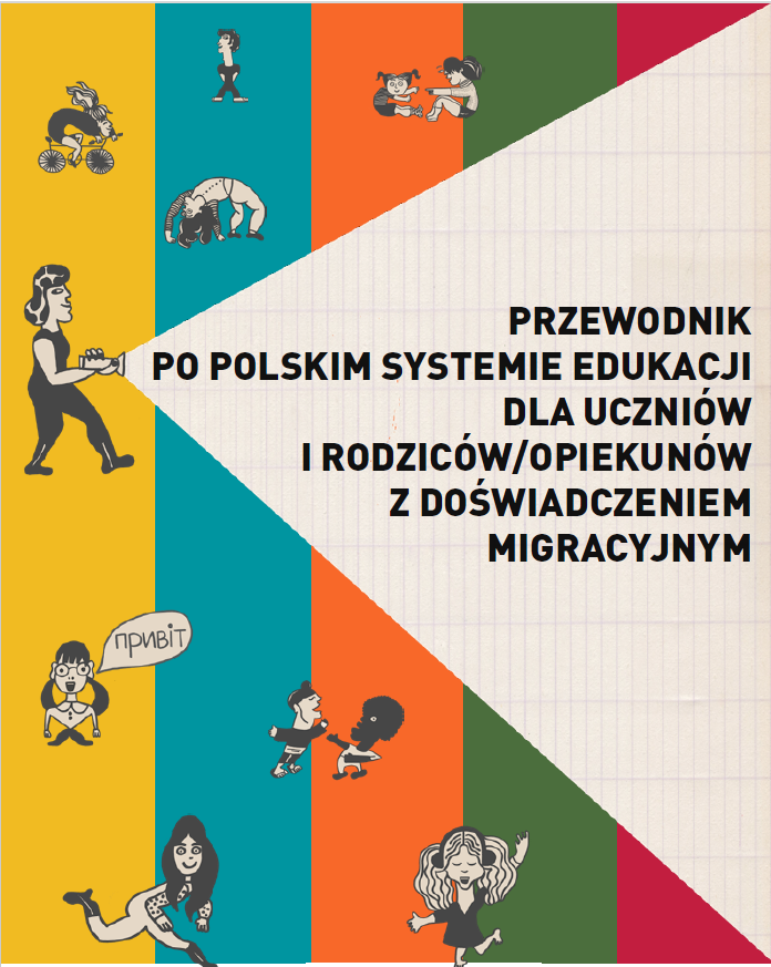 Przewodnik po polskim systemie edukacji dla uczniów i rodziców/opiekunów z doświadczeniem migracyjnym