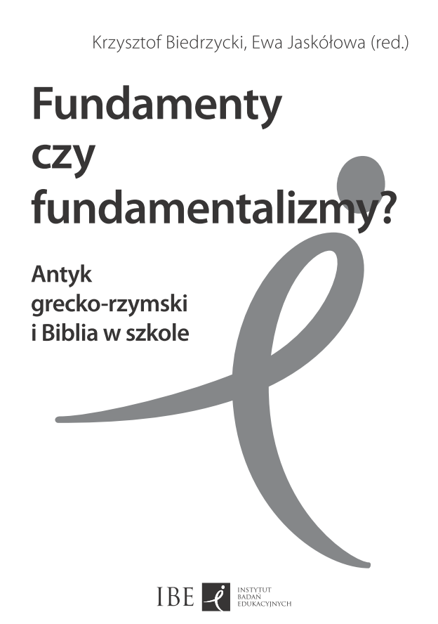 Fundamenty czy fundamentalizmy?